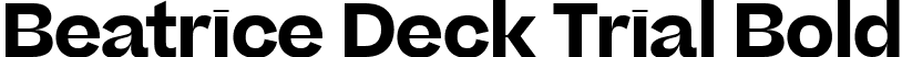 Beatrice Deck Trial Bold font | BeatriceDeckTRIAL-Bold.ttf