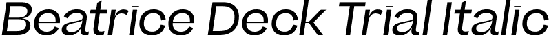 Beatrice Deck Trial Italic font | BeatriceDeckTRIAL-RegularItalic.otf