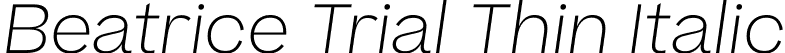 Beatrice Trial Thin Italic font | BeatriceTRIAL-ThinItalic.otf