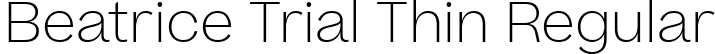 Beatrice Trial Thin Regular font | BeatriceTRIAL-Thin.ttf