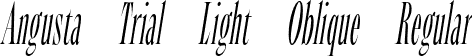 Angusta Trial Light Oblique Regular font | AngustaTrial-LightOblique.otf