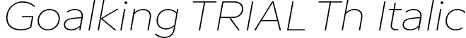 Goalking TRIAL Th Italic font | Goalking_TRIAL-ThIt.otf