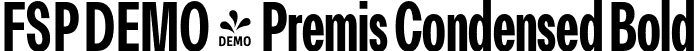 FSP DEMO - Premis Condensed Bold font | Fontspring-DEMO-premis-boldcondensed.otf