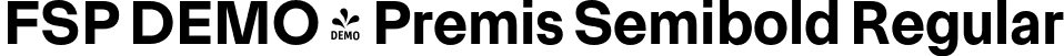 FSP DEMO - Premis Semibold Regular font | Fontspring-DEMO-premis-semibold.otf