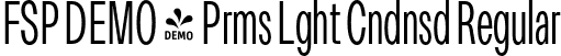 FSP DEMO - Prms Lght Cndnsd Regular font | Fontspring-DEMO-premis-lightcondensed.otf