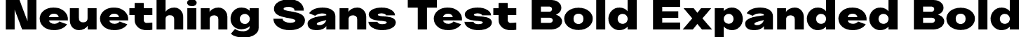 Neuething Sans Test Bold Expanded Bold font | NeuethingVariableTest-BlackExpanded.otf