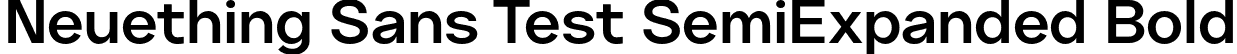 Neuething Sans Test SemiExpanded Bold font | NeuethingVariableTest-SemiBoldSemiExpanded.otf