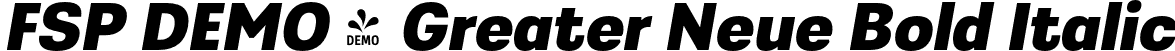 FSP DEMO - Greater Neue Bold Italic font | Fontspring-DEMO-greaterneue-bolditalic.otf