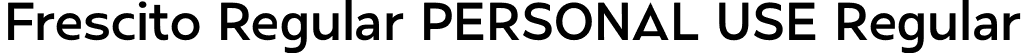 Frescito Regular PERSONAL USE Regular font | frescitoregularpersonaluseregular-lgmj5.otf