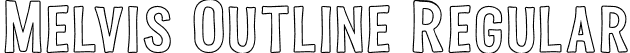 Melvis Outline Regular font | Melvis-Outline.otf