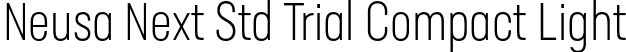 Neusa Next Std Trial Compact Light font | NeusaNextStdTrial-CompactLight.otf