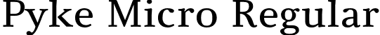 Pyke Micro Regular font | PykeMicro-Regular.otf