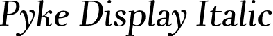 Pyke Display Italic font | PykeDisplay-Italic.otf