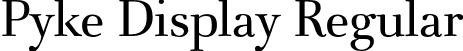 Pyke Display Regular font | PykeDisplay-Regular.otf