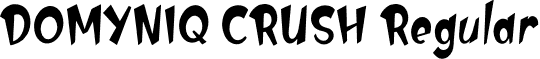 DOMYNIQ CRUSH Regular font | DOMYNIQ-CRUSH.otf