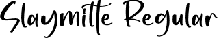 Slaymitte Regular font | Slaymitte.otf