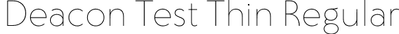 Deacon Test Thin Regular font | DeaconTest-Thin.otf