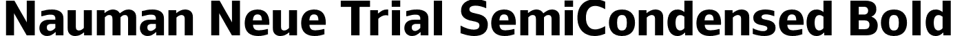 Nauman Neue Trial SemiCondensed Bold font | NaumanNeueTrial-SemiCondensedBold.otf