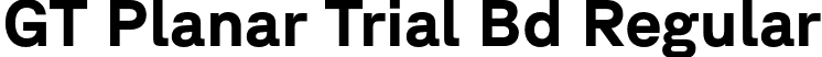 GT Planar Trial Bd Regular font | GT-Planar-Bold-Trial.otf