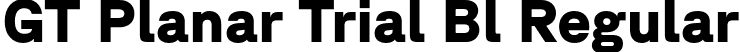 GT Planar Trial Bl Regular font | GT-Planar-Black-Trial.otf