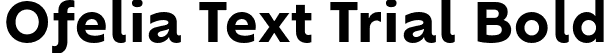 Ofelia Text Trial Bold font | OfeliaTextTrial-Bold.otf