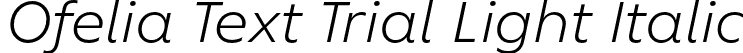 Ofelia Text Trial Light Italic font | OfeliaTextTrial-LightItalic.otf