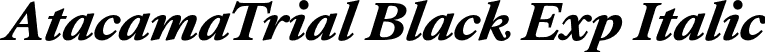 AtacamaTrial Black Exp Italic font | AtacamaTrial-ExpBlackIta.otf