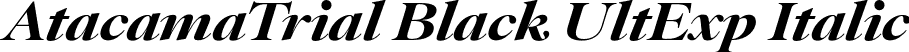 AtacamaTrial Black UltExp Italic font | AtacamaTrial-UExBlkContrastIt.otf