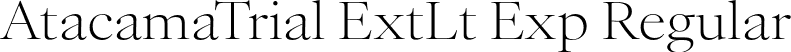 AtacamaTrial ExtLt Exp Regular font | AtacamaTrial-ExpExtLtContrast.otf