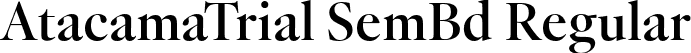 AtacamaTrial SemBd Regular font | AtacamaTrial-SemiBoldContrast.otf