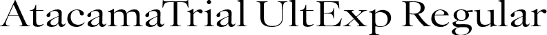 AtacamaTrial UltExp Regular font | AtacamaTrial-UltExpContrast.otf