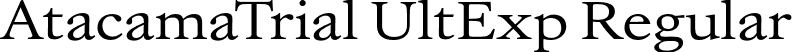 AtacamaTrial UltExp Regular font | AtacamaTrial-UltraExpanded.otf