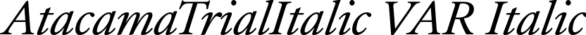 AtacamaTrialItalic VAR Italic font | AtacamaTrialItalic-VF.ttf