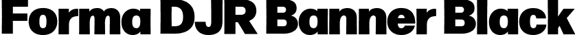 Forma DJR Banner Black font | FormaDJRBanner-Black-Testing.ttf