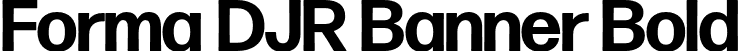 Forma DJR Banner Bold font | FormaDJRBanner-Bold-Testing.otf