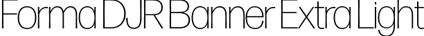 Forma DJR Banner Extra Light font | FormaDJRBanner-ExtraLight-Testing.otf
