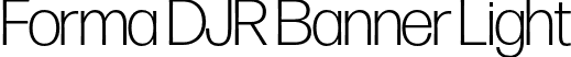 Forma DJR Banner Light font | FormaDJRBanner-Light-Testing.otf