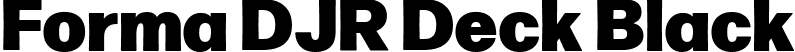 Forma DJR Deck Black font | FormaDJRDeck-Black-Testing.ttf
