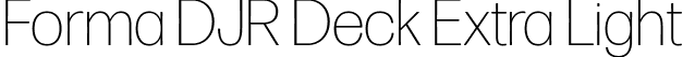 Forma DJR Deck Extra Light font | FormaDJRDeck-ExtraLight-Testing.ttf