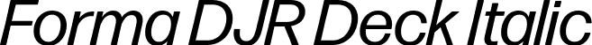 Forma DJR Deck Italic font | FormaDJRDeck-Italic-Testing.otf