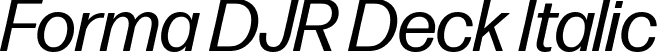 Forma DJR Deck Italic font | FormaDJRDeck-Italic-Testing.ttf