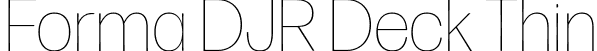 Forma DJR Deck Thin font | FormaDJRDeck-Thin-Testing.ttf