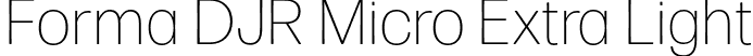 Forma DJR Micro Extra Light font | FormaDJRMicro-ExtraLight-Testing.otf