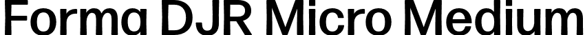 Forma DJR Micro Medium font | FormaDJRMicro-Medium-Testing.otf