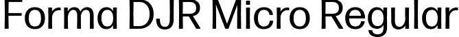 Forma DJR Micro Regular font | FormaDJRMicro-Regular-Testing.ttf