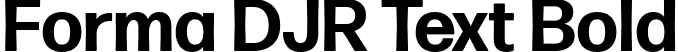 Forma DJR Text Bold font | FormaDJRText-Bold-Testing.ttf