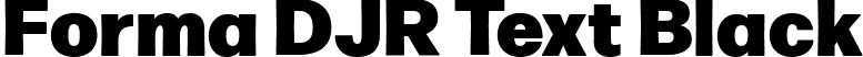 Forma DJR Text Black font | FormaDJRText-Black-Testing.ttf