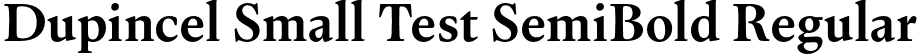 Dupincel Small Test SemiBold Regular font | DupincelSmallTest-SemiBold.otf