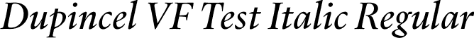 Dupincel VF Test Italic Regular font | DupincelVFTest-Italic.otf