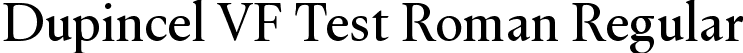 Dupincel VF Test Roman Regular font | DupincelVFTest-Roman.otf